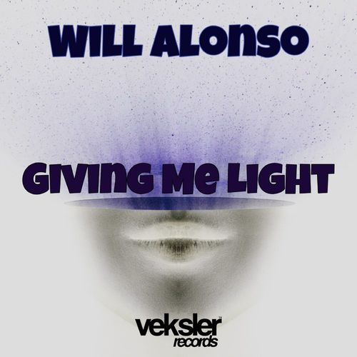 Will Alonso - Giving Me Light / Veksler Records