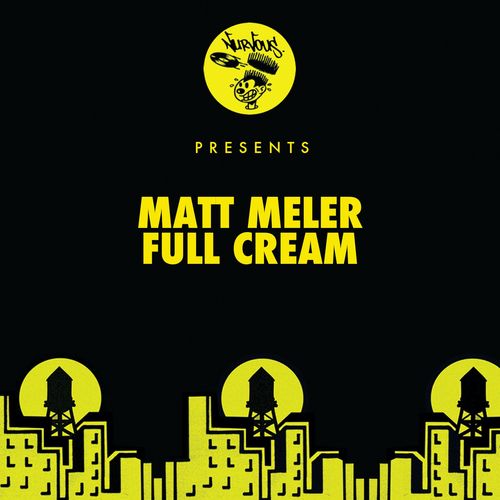 Matt Meler - Full Cream / Nurvous Records