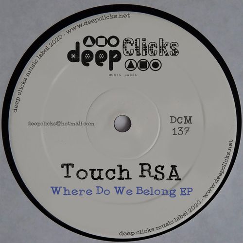 Touch RSA - Where Do We Belong / Deep Clicks