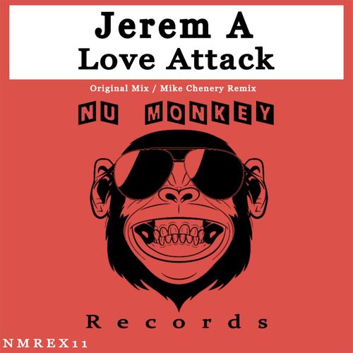 Jerem A - Love Attack / Nu Monkey Records