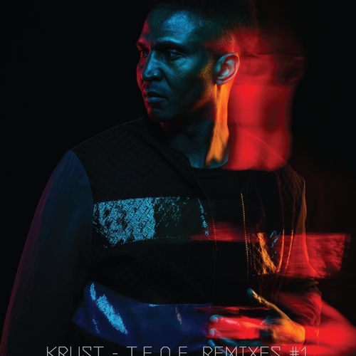 Krust - TEOE Remixes #1 / Crosstown Rebels