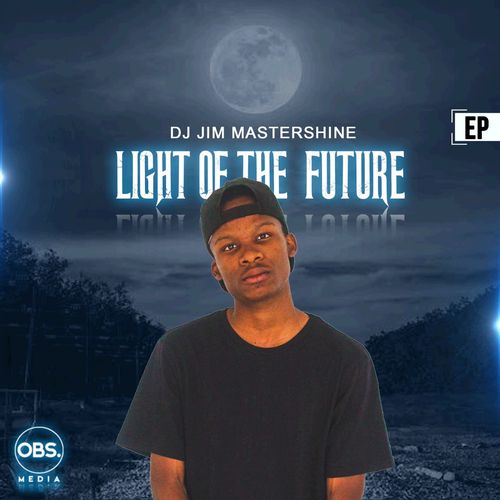 Dj Jim Mastershine - Light Of The Future EP / OBS Media