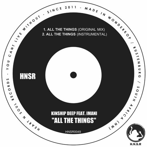 KinShip Deep - All The Things (feat. Imani) / Heart N Soul Records