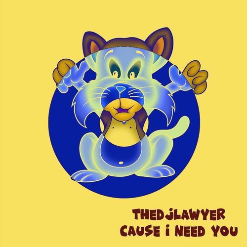 TheDJLawyer - Cause I Need You / Out Of Tune