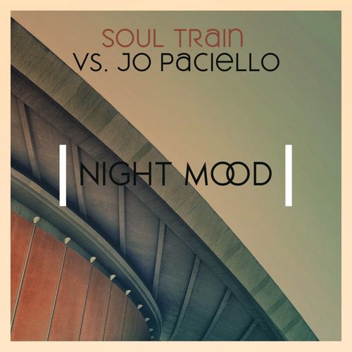 SOUL TRAIN & Jo Paciello - Night Mood / Shocking Sounds Records