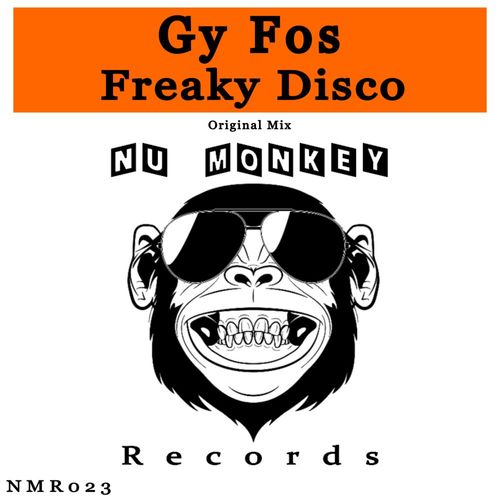 Gy Fos - Freaky Disco / Nu Monkey Records