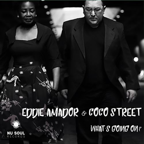 Eddie Amador & Coco Street - What's Going On? / Nu Soul Records