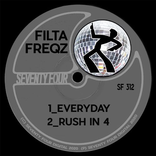 Filta Freqz - Everyday / Seventy Four Digital