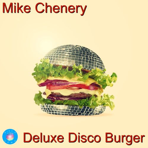 Mike Chenery - Deluxe Disco Burger / Disco Down