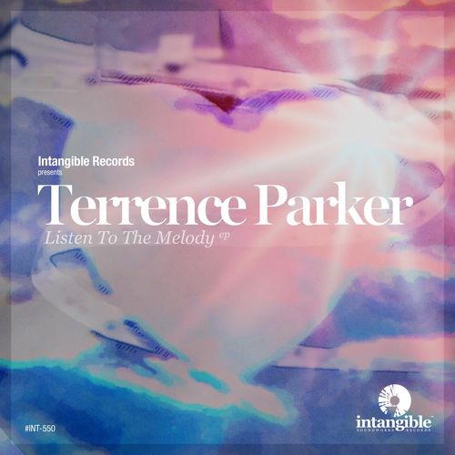 Terrence Parker - Listen to the Melody (Terrence Parker's Chasmelodic Mix) / Intangible Records