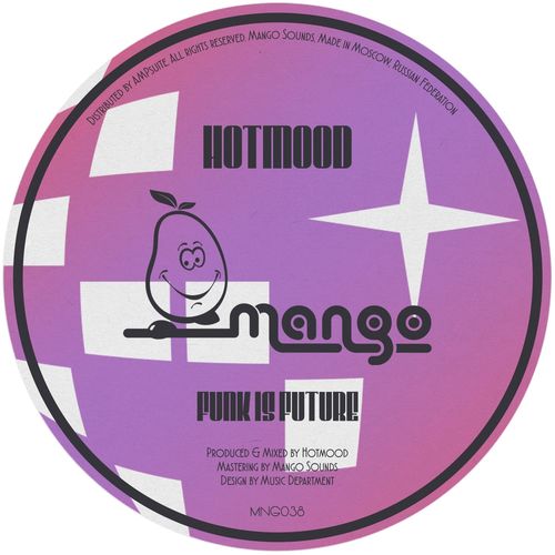 Hotmood - Funk Is Future / Mango Sounds