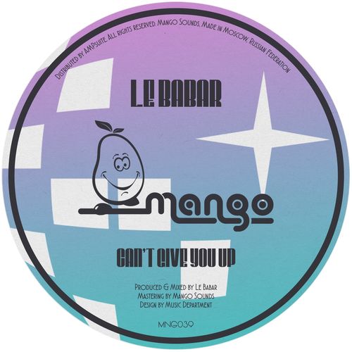 Le Babar - Can't Give You Up / Mango Sounds