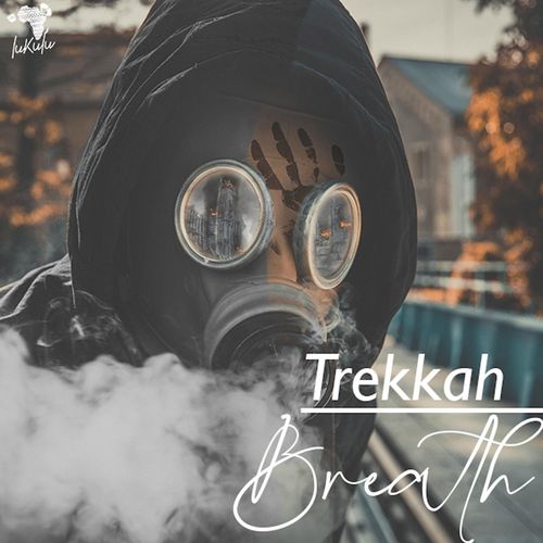 Trekkah - Breath / Lukulu Recordings