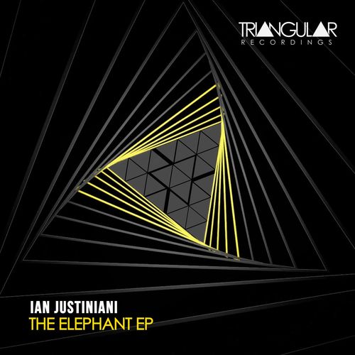 Ian Justiniani - The Elephant EP / Triangular Recordings
