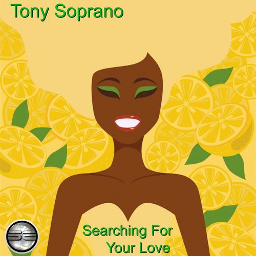 Tony Soprano - Searching For Your Love / Soulful Evolution
