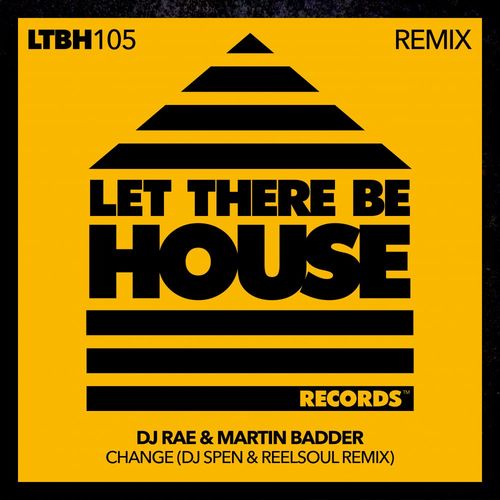 DJ Rae & Martin Badder - Change remix / Let There Be House Records