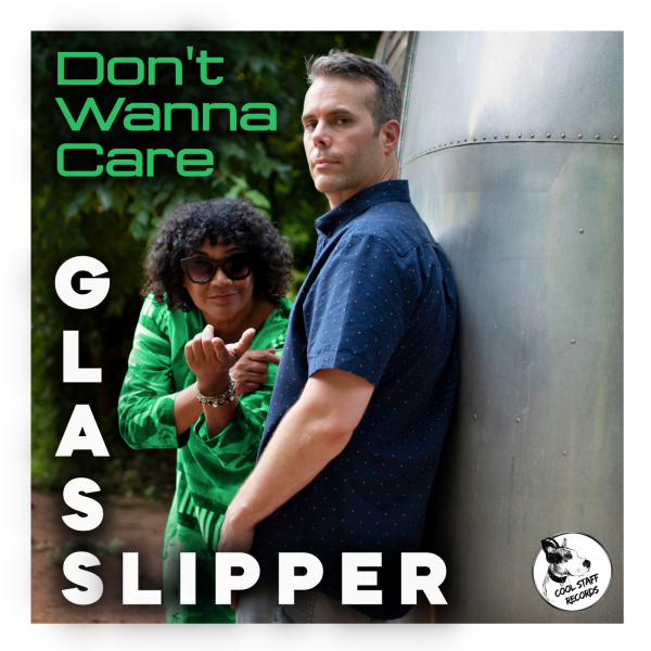 Glass Slipper - Don't Wanna Care / Cool Staff Records