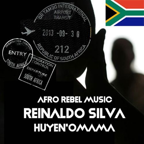 Reinaldo Silva - Huyen'omama / Afro Rebel Music