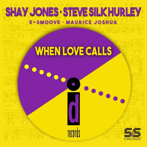 Shay Jones/Steve Silk Hurley - When Love Calls / S&S Records