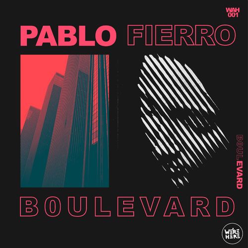 Pablo Fierro - BOULEVARD / WE´RE HERE