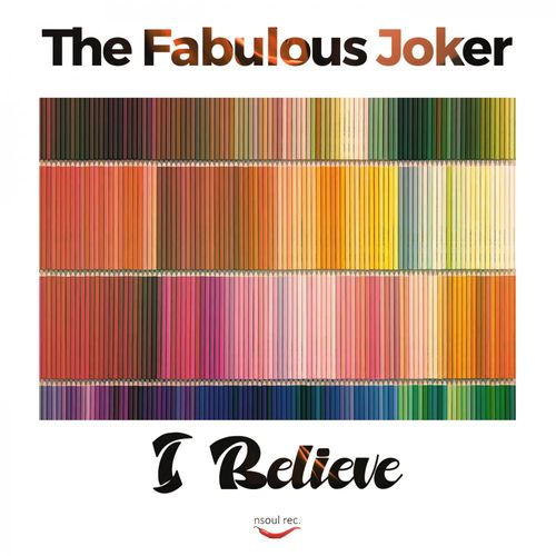 The Fabulous Joker - I Believe / Nsoul Records