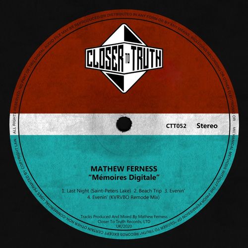 Mathew Ferness - Mémoires Digitale / Closer To Truth