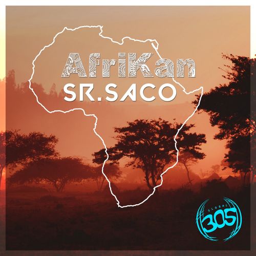 Sr. Saco - AfriKan / Global305