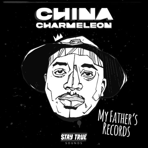China Charmeleon - My Fathers Record's / Stay True Sounds