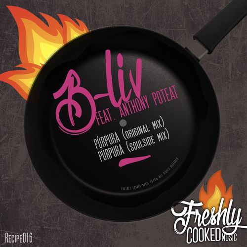 B-Liv ft Anthony Poteat - Púrpura / Freshly Cooked Music
