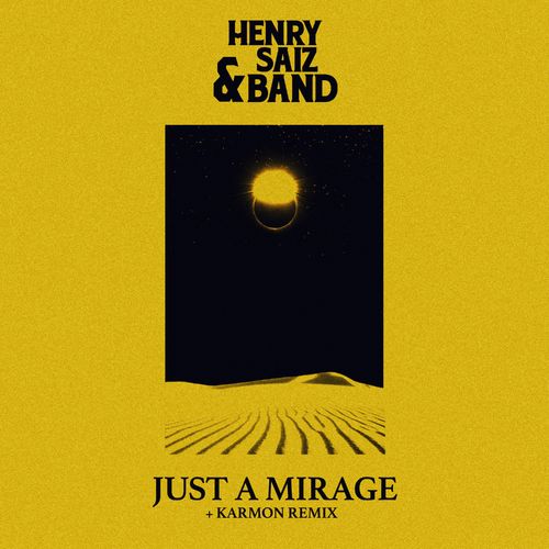 Henry Saiz & Band - Just A Mirage / Natura Sonoris