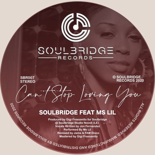 Soulbridge ft Ms Lil - Can't Stop Loving You / Soulbridge Records