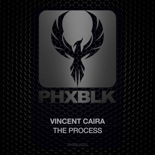 Vincent Caira - The Process / PHXBLK
