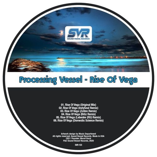 Processing Vessel - Rise Of Vega / Sound Vessel Records
