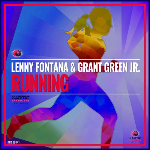 Lenny Fontana & Grant Green Jr. - Running / Karmic Power Records