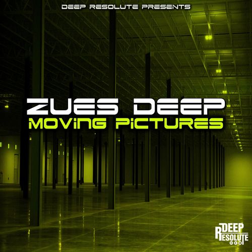 Zues Deep - Moving Pictures / DEEP RESOLUTE (PTY) LTD