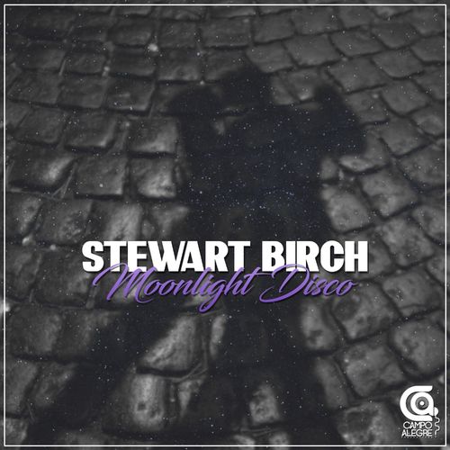 Stewart Birch - Moonlight Disco / Campo Alegre Productions