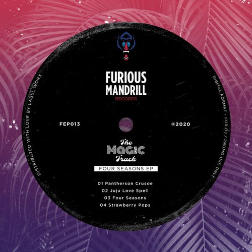 The Magic Track - Four Seasons EP / Furious Mandrill Records