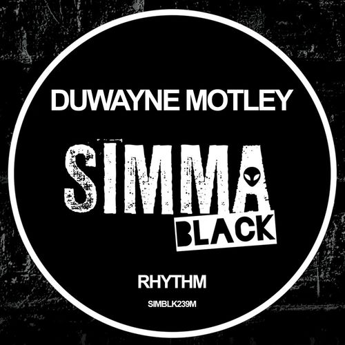 Duwayne Motley - Rhythm / Simma Black