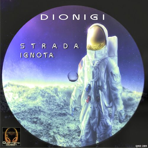 Dionigi - Strada Ignota / Quantistic Division
