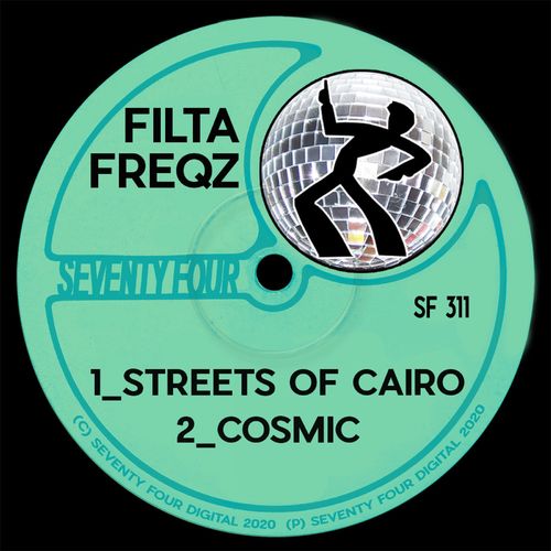 Filta Freqz - Streets Of Cairo / Seventy Four Digital
