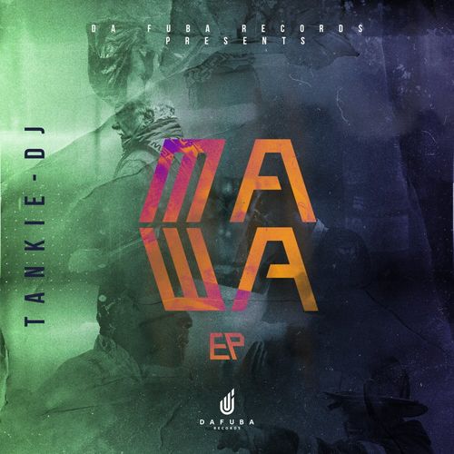 Tankie-DJ - Mawa / Da Fuba Records