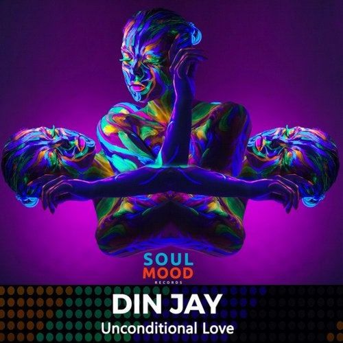 Din Jay - Unconditional Love / Soul Mood Records