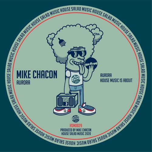 Mike Chacón - Aurora / House Salad Music