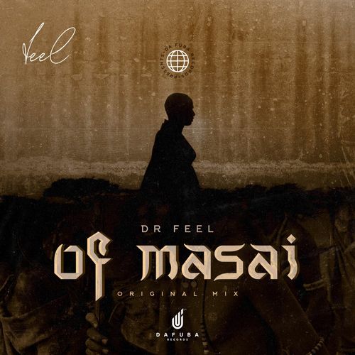 Dr Feel - Of Masai / Da Fuba Records