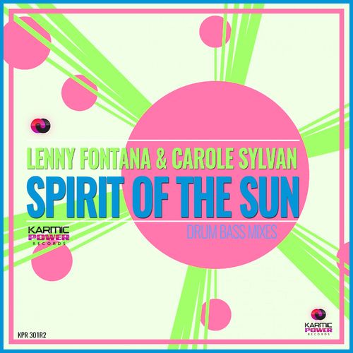 Lenny Fontana & Carole Sylvan - Spirit of the Sun (Drum Bass Mixes) / Karmic Power Records