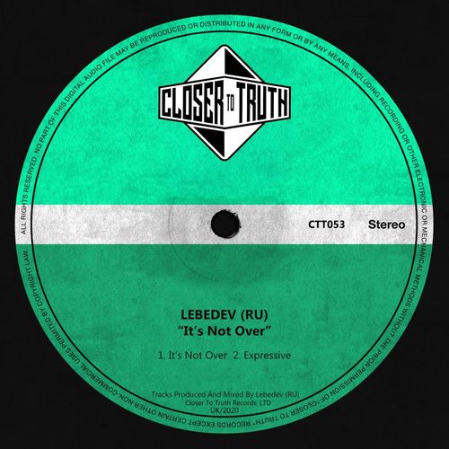 Lebedev (RU) - It's Not Over / Closer To Truth