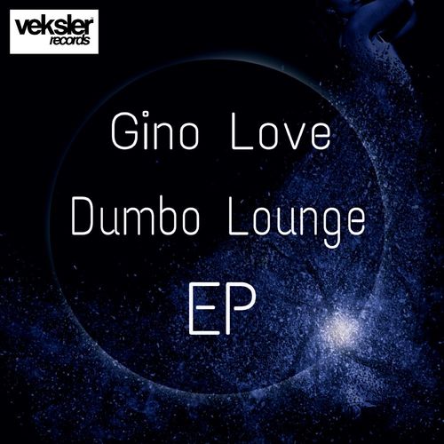 Gino Love - Dumbo Lounge EP / Veksler Records
