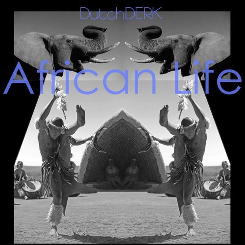 Dutch DERK - African Life / Dutch DERK