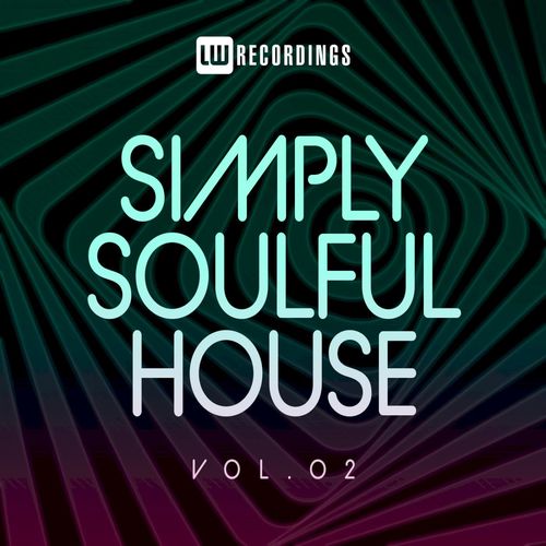 VA - Simply Soulful House, 02 / LW Recordings
