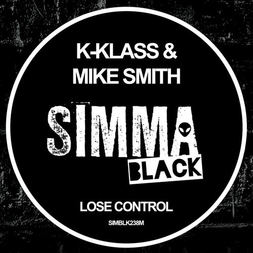 K-Klass & Mike Smith - Lose Control / Simma Black